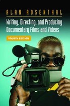 Writing, Directing, and Producing Documentary Films and Videos