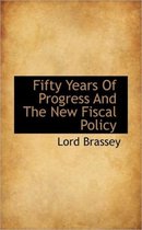 Fifty Years of Progress and the New Fiscal Policy