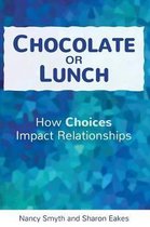 Chocolate or Lunch