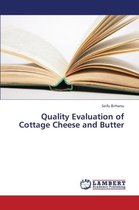 Quality Evaluation of Cottage Cheese and Butter