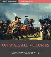 On War: All Volumes (Illustrated Edition)