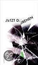 Jetzt die Sirenen