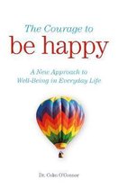 Courage To Be Happy