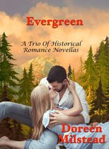 Evergreen: A Trio Of Historical Romance Novellas
