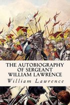 The Autobiography of Sergeant William Lawrence