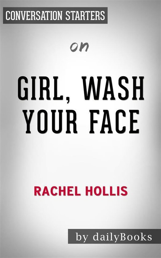 Girl Wash Your Face By Rachel Hollis Conversation Starters Ebook Dailybooks 