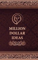 Million Dollar Ideas