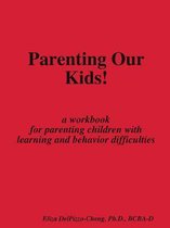 Parenting Our Kids!