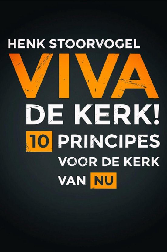 Boek "Viva de kerk! 10 principes voor de kerk van nu" door Henk Stoovogel.