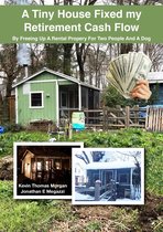 A Tiny House Fixed My Retirement Cash Flow