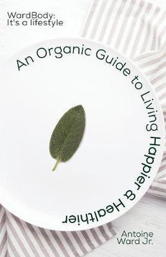 An Organic Guide to Living Happier & Healthier - cover