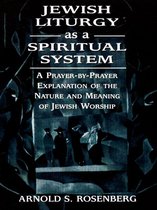 Jewish Liturgy as a Spiritual System