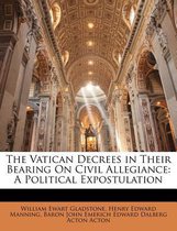 The Vatican Decrees in Their Bearing on Civil Allegiance
