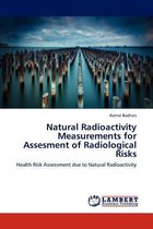 Natural Radioactivity Measurements for Assesment of Radiological Risks