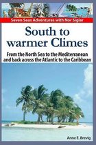 South to warmer Climes: From the North Sea to the Mediterranean and back across the Atlantic to the Caribbean.