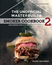 The Unofficial Masterbuilt (R) Smoker Cookbook 2