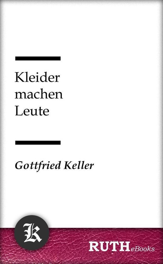 Kleider machen Leute (ebook), Gottfried Keller 9783944869230 Boeken bol.com...