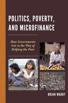 Globalization and Its Costs - Politics, Poverty, and Microfinance