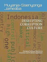 Disrupting Corruption Culture