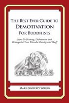 The Best Ever Guide to Demotivation for Buddhists