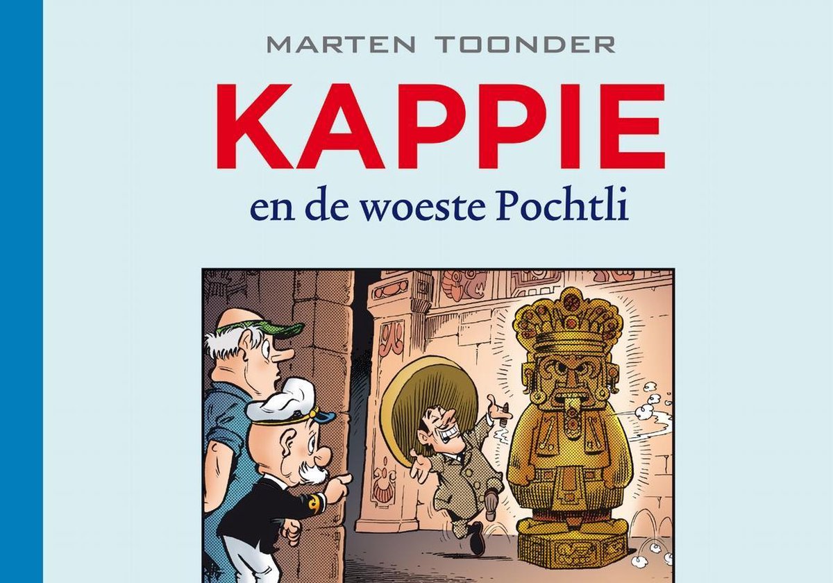 Marten Toonder - 139. Kappie en de woeste Pochtli / Kappie / 139