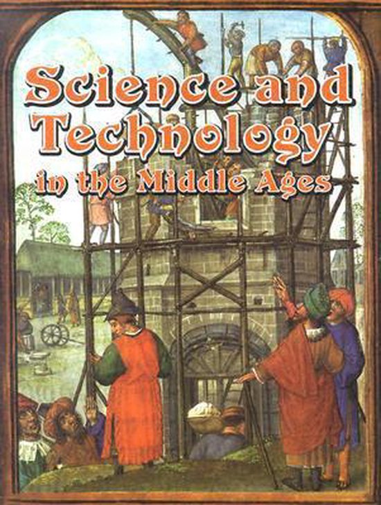 Science and Technology in the Middle Ages 9780778713869 Joanne