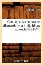 Catalogue Des Manuscrits Allemands de la Bibliotheque Nationale (Ed.1895)