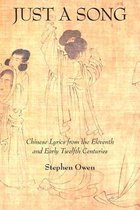 Just a Song – Chinese Lyrics from the Eleventh and Early Twelfth Centuries