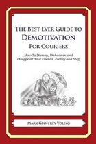 The Best Ever Guide to Demotivation for Couriers