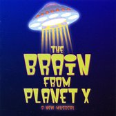 Brain from Planet X: New Musical