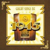 Various Artists - Great Songs Of 1945 (CD)