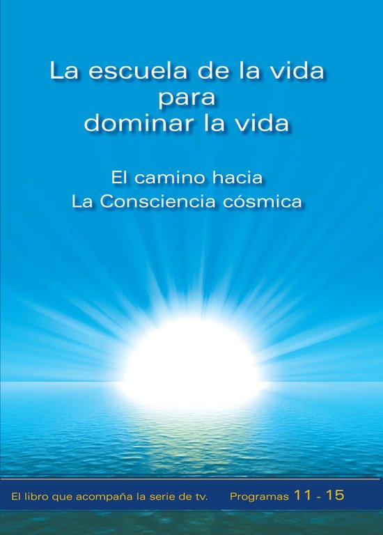 La escuela de la vida para dominar la vida. Tomo 3 - cover