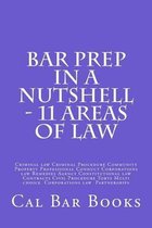 Bar Prep in a Nutshell - 11 Areas of Law