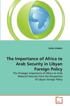 The Importance of Africa to Arab Security in Libyan Foreign Policy