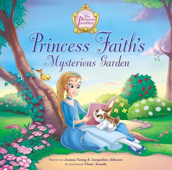 The Princess Parables - Princess Faith's Mysterious Garden - cover
