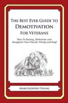 The Best Ever Guide to Demotivation for Veterans