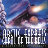 Arctic Express: Carol of the Bells - A Christmas Experience