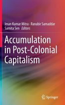 Accumulation in Post-Colonial Capitalism