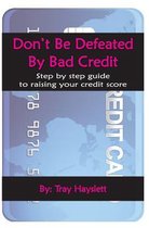 Don't be Defeated by Bad Cedit