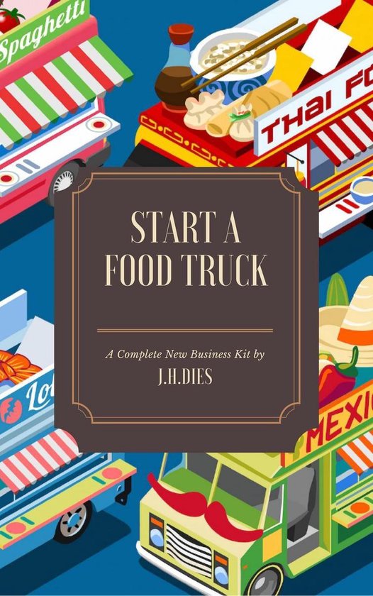Bol Com How To Start A Food Truck Ebook J H Dies Boeken