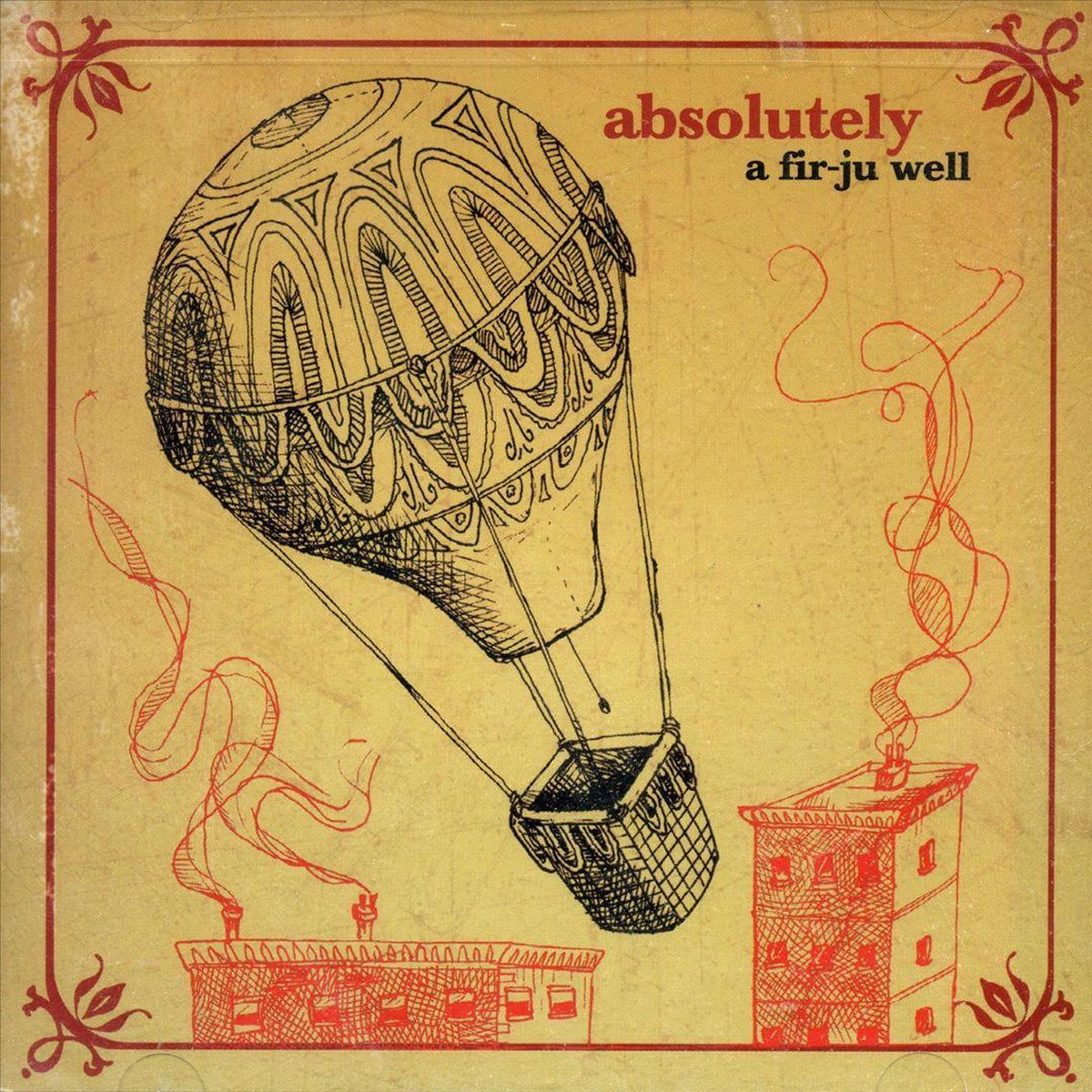 Absolutely A Fir-Ju Well