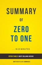 Summary of Zero To One: by Peter Thiel Includes Analysis