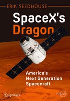 Springer Praxis Books - SpaceX's Dragon: America's Next Generation Spacecraft