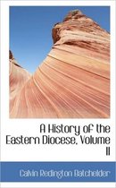 A History of the Eastern Diocese, Volume II