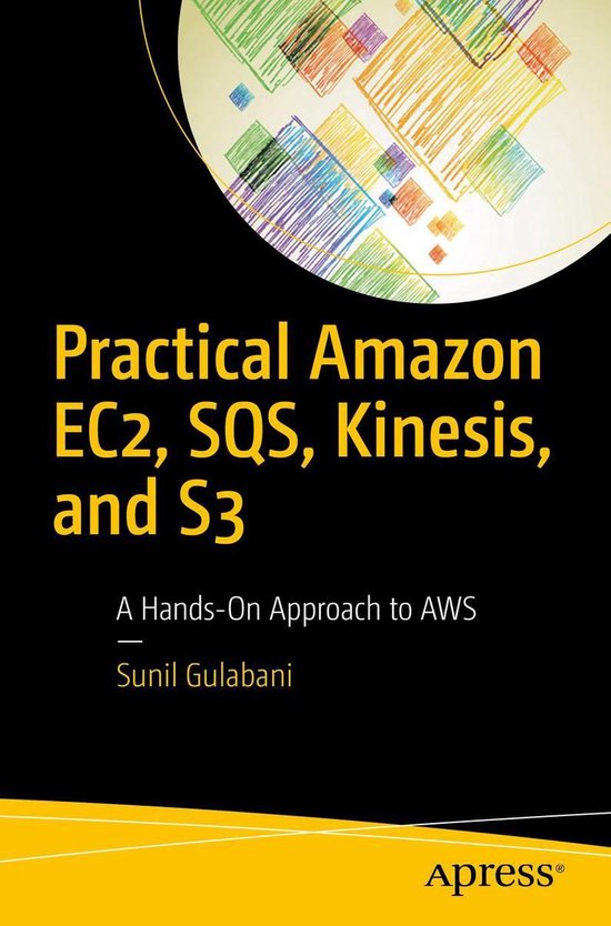 Practical Amazon EC2, SQS, Kinesis, and S3 - cover