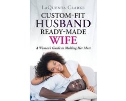 Custom-Made Husband Ready-Made Wife