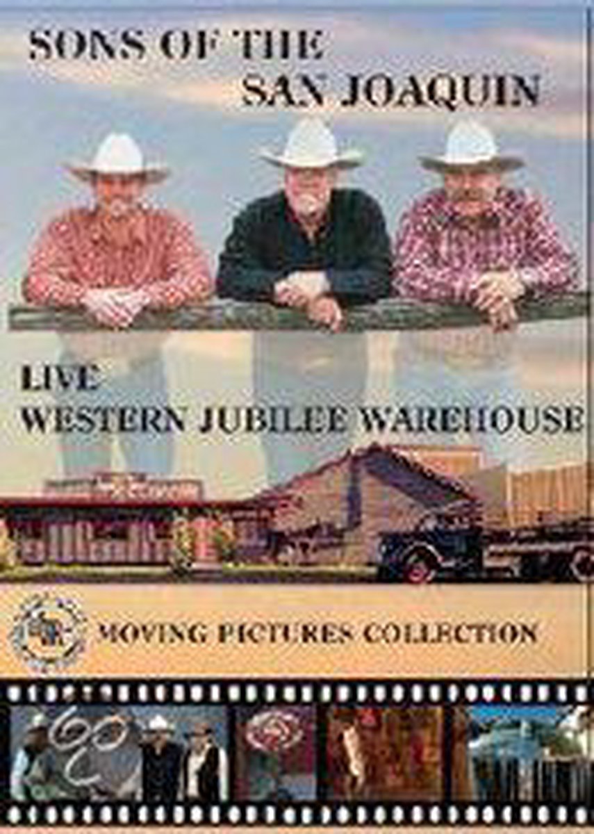 Sons Of The San Joaquin - Live At The Western Jubilee Warehou