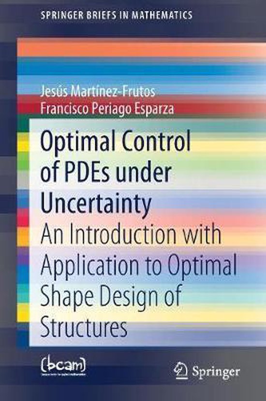 SpringerBriefs in Mathematics- Optimal Control of PDEs under ... - cover
