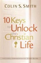 10 Keys To Unlock The Christian Life