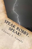 Speak Robby, Speak!